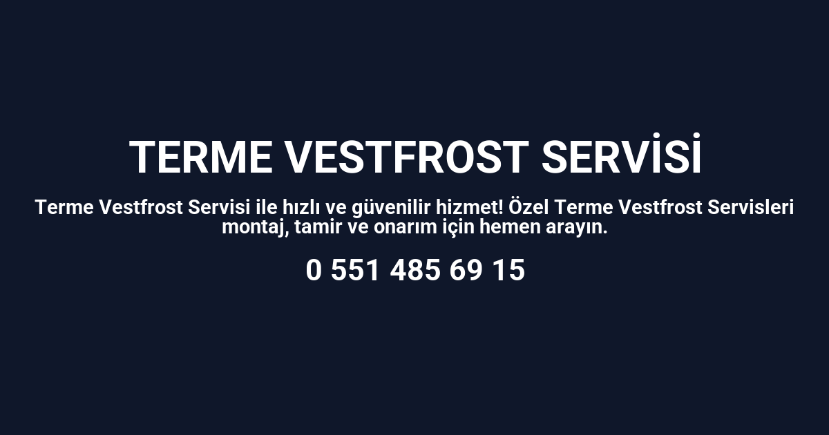 Terme Vestfrost Servisi